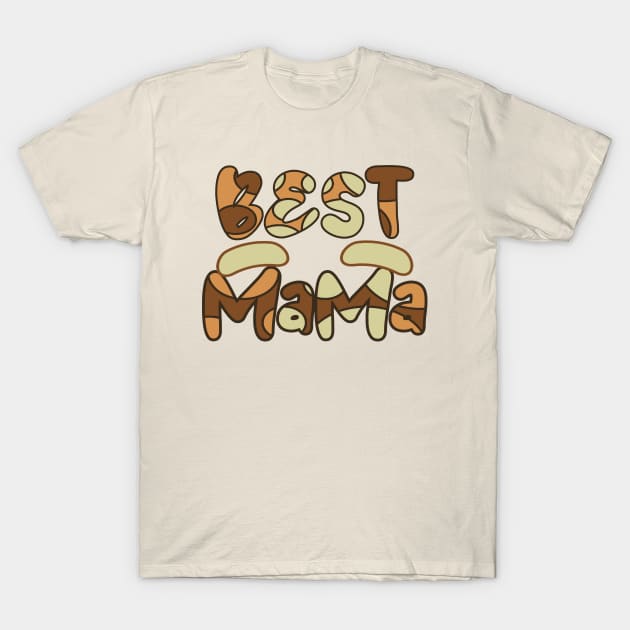 Best_Mama T-Shirt by anwara